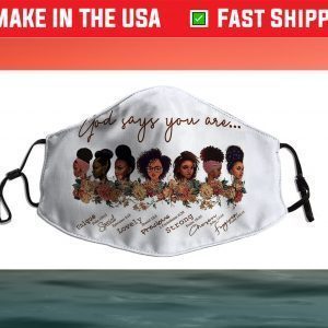 God Says You Are Black Face Mask