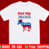 Got My Biden Bucks Shirt