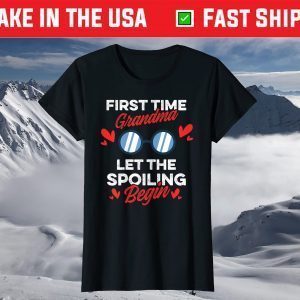 Grandma First Time Grandma 1st Time Grandma Let The Spoiling T-Shirt