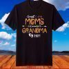 Great moms get promoted to Grandma Tee Mothers Day 2021 T-Shirt