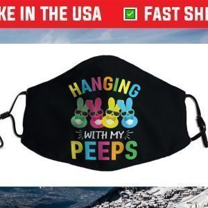 Hanging With My Peeps Cute Bunny Easter Family Easter Day Face Mask