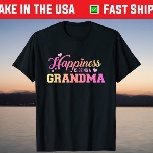 Happiness is being a grandma T-Shirt