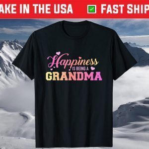 Happiness is being a grandma T-Shirt