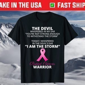 I AM THE STORM - Breast Cancer WARRIOR T-Shirt