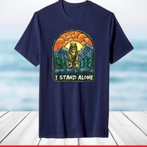 I Stand Alone Standing Bear Introvert Live With Yourself T-Shirt