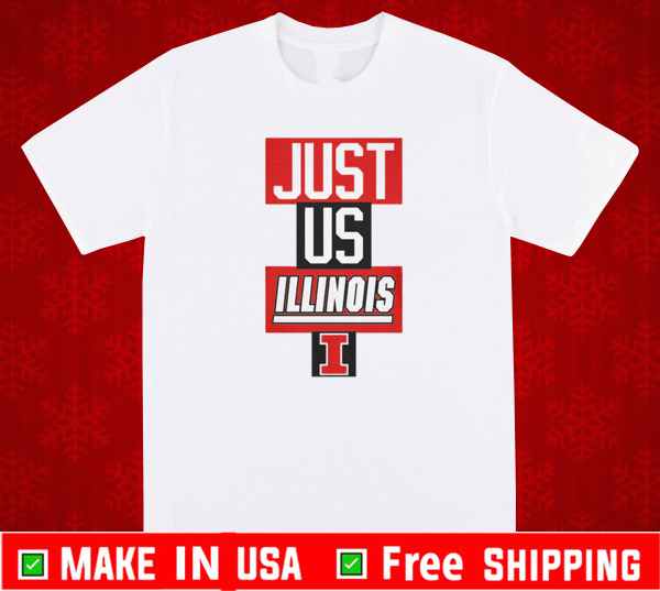 ILLINOIS FIGHTING ILLINI JUST US ILLINOIS T-SHIRT