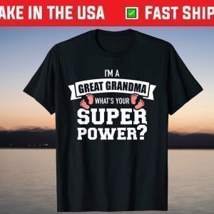 I'm a Great Grandma what's your superpower T-Shirt