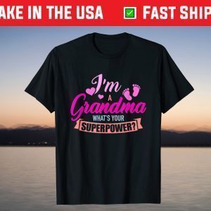 I'm a grandma what's your superpower T-Shirt