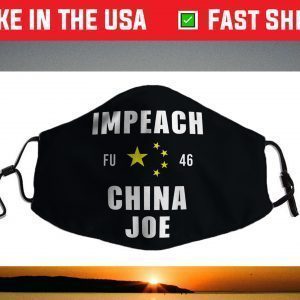 Impeach 46 Joe Biden - Anti Beijing Biden China Face Mask