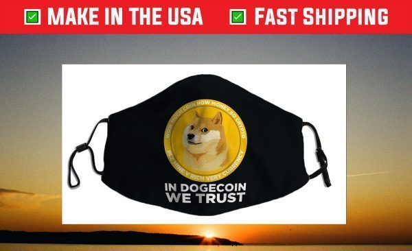 In Dogecoin We Trust- Blockchain Cryptocurrency Face Mask