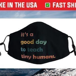 It's a Good Day to Teach Tiny Humans Face Mask