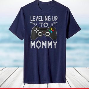 Leveling Up To Mommy Mother's Day Promoted To Mom 2021 T-Shirt