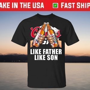 Like Father Like Son Coors Light T-Shirt