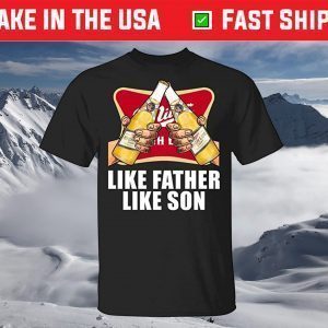 Like Father Like Son Miller High Life T-Shirt