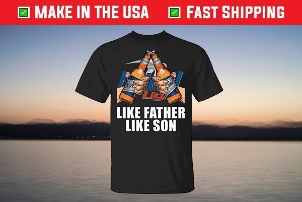 Like Father Like Son Natural Light Shirt