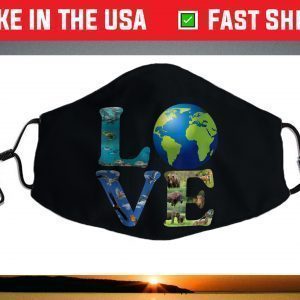 Love World Earth Day 2021 Animal Environmental Face Mask