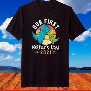 Mamasaurus T Rex Mommy Baby Dinosaur First Mother's Day 2021 T-Shirt