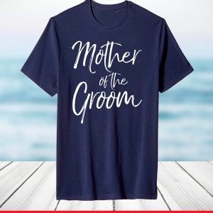 Matching Bridal Party Gifts for Family Mother of the Groom T-Shirt