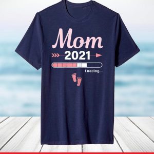 Mom 2021 Loading Mother Mama Parents Baby Pregnancy T-Shirt