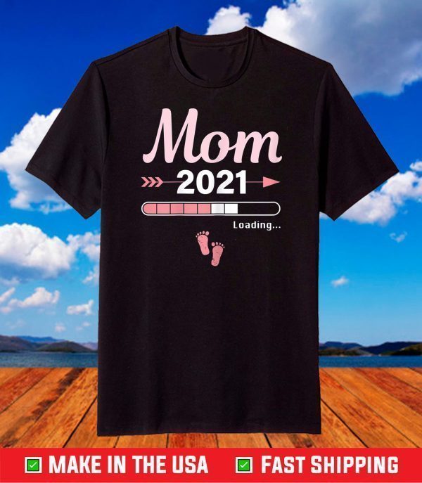 Mom 2021 Loading Mother Mama Parents Baby Pregnancy T-Shirt
