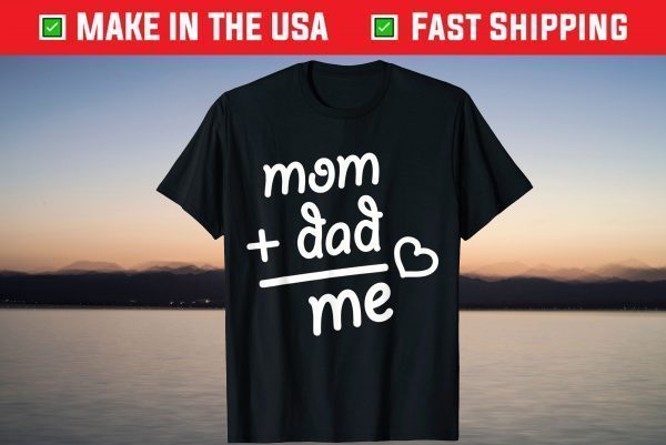 Mom + Dad me heart T-Shirt