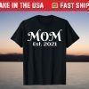 Mom Established 2021 New Mother Mama Mothers Fun Pregnancy T-Shirt