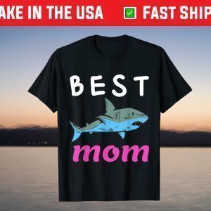 Mom Funny Gift - Best Mom Ever T-Shirt