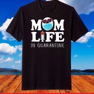 Mom Life Face Mask Gift For Mothers Day in Quarantine 2021 T-Shirt