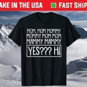 Mom Mommy Momma Funny Sarcastic Humor Mama Wife Mother T-Shirt