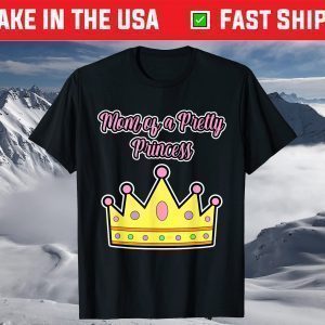 Mom of a Pretty Princess T-Shirt