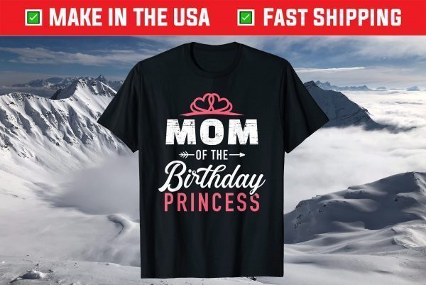 Mom of the birthday princess girl T-Shirt