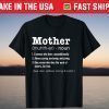 Mother Definition Tee Mother's Day T-Shirt