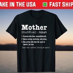 Mother Definition Tee Mother's Day T-Shirt