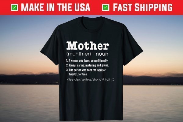 Mother Definition Tee Mother's Day T-Shirt