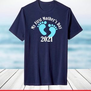 My First Mother's Day 2021 Baby Boy Footprint May 9th Mommy T-Shirt