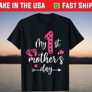 My First Mothers Day Shirt Mom Of Newborn Girl 2021 T-Shirt