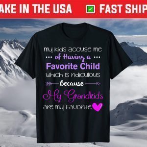 My Grandkids Are My Favorite Funny Grandma Unisex T-Shirt