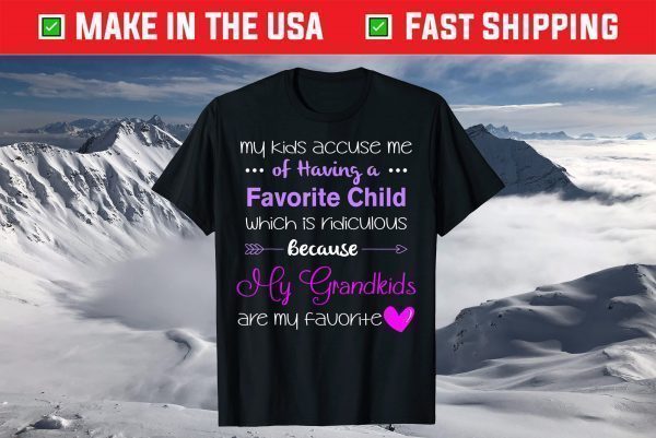 My Grandkids Are My Favorite Funny Grandma Unisex T-Shirt