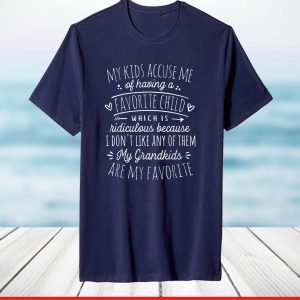 My Grandkids Are My Favorite Funny Grandmother T-Shirt