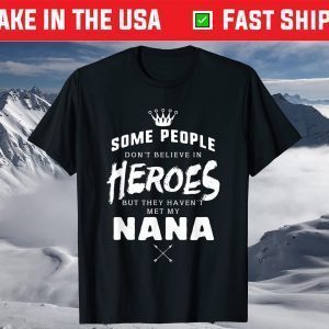 Nana Is My Hero Mothers Day Grandma T-Shirt