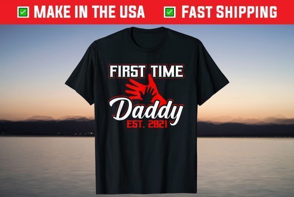 New Dad First Time Daddy Est 2021 Funny Fathers Day T-Shirt