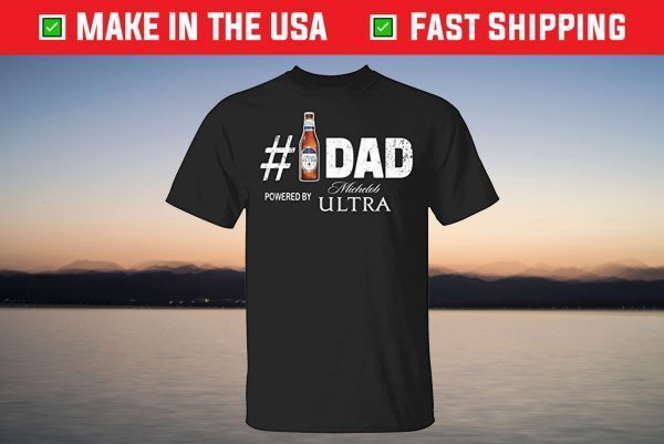 Number 1 Dad Powered by Michelob Ultra T-Shirt