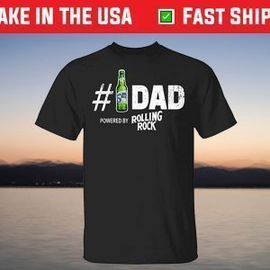 Number 1 Dad Powered by Rolling Rock T-Shirt