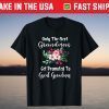 Only The Best Grandmas Get Promoted To Great Grandma T-Shirt