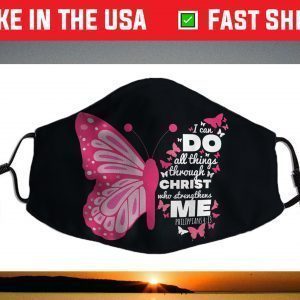 Philippians 4:13 Butterfly Christ Bible Verse Face Mask