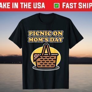 Picnic on Mom's Day for Moms and Mommys T-Shirt