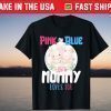 Pink Or Blue Mommy Loves You Gender Reveal Shower Party 2021 T-Shirt