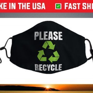Please Recycle Clothing Earth Day 2021 Face Mask