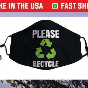 Please Recycle Clothing Earth Day 2021 Face Mask