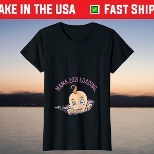 Pregnancy Announcement Pregnant Mama 2021 Loading T-Shirt